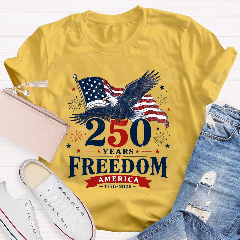 250 Years Of Freedom America 1776-2026 T-shirt