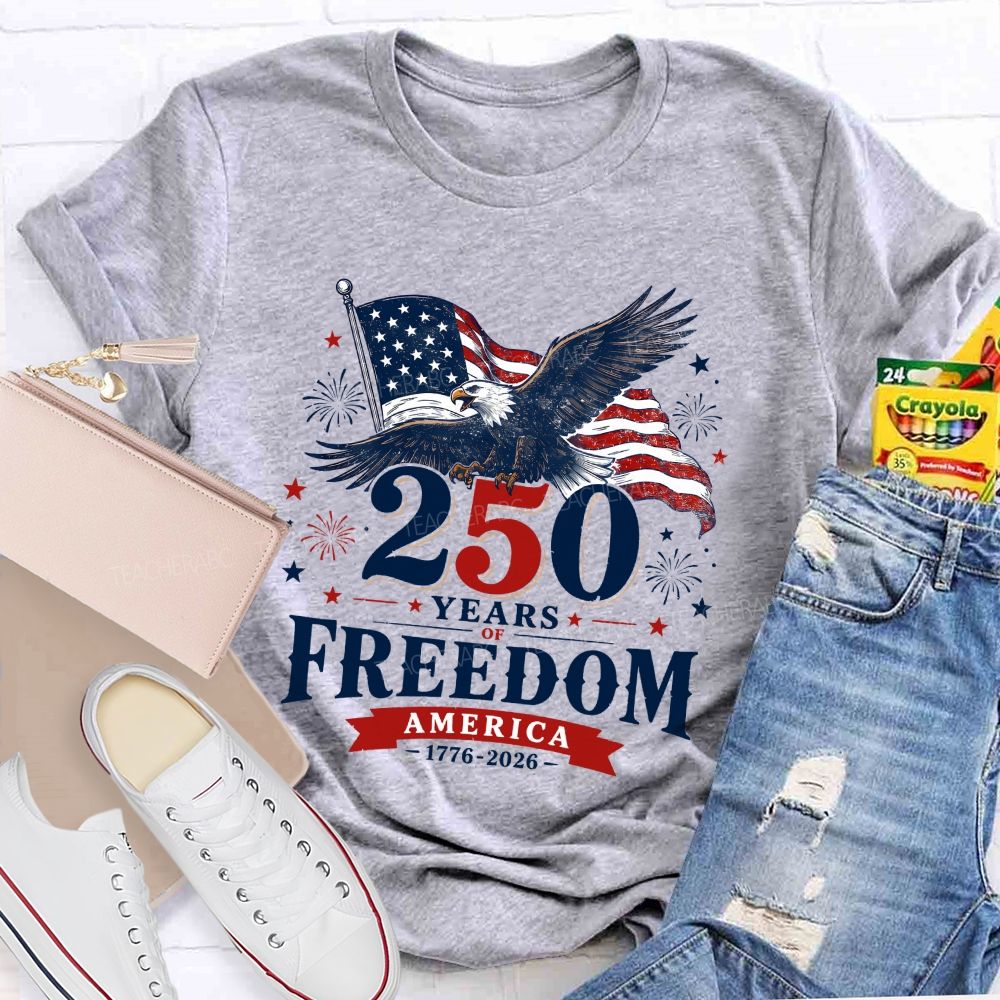 250 Years Of Freedom America 1776-2026 T-shirt