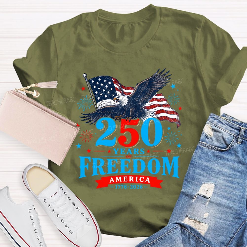 250 Years Of Freedom America 1776-2026 T-shirt