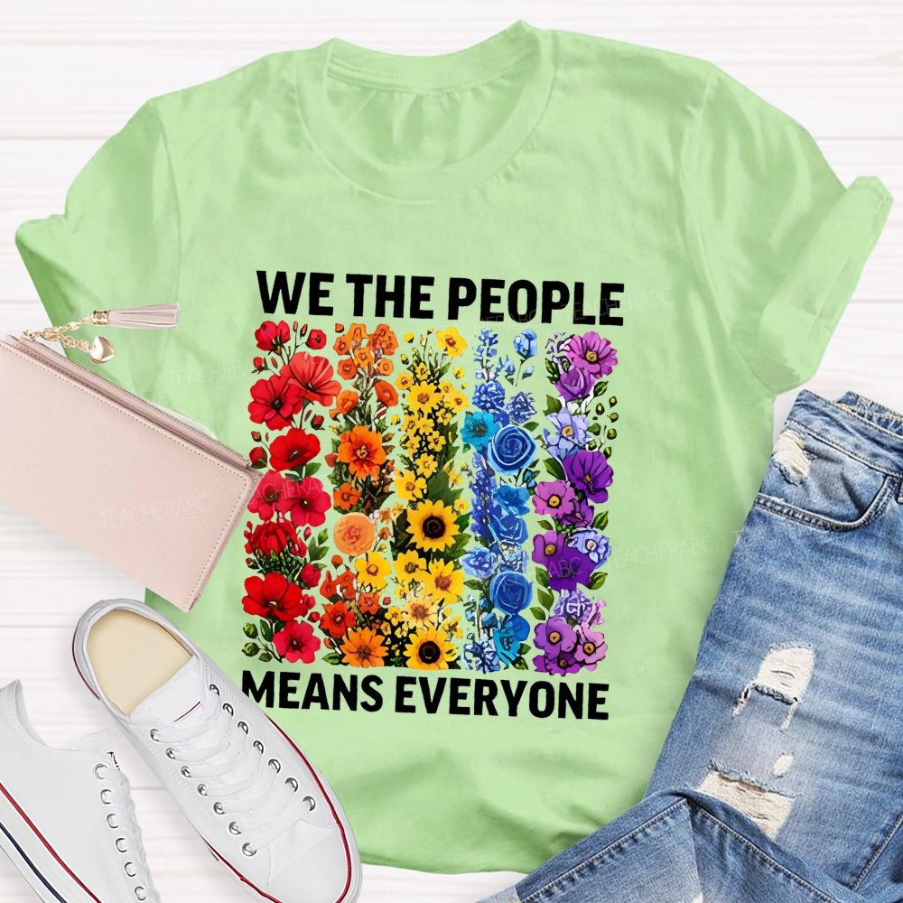 We The People Means Everyone Floral Teacher T-Shirt