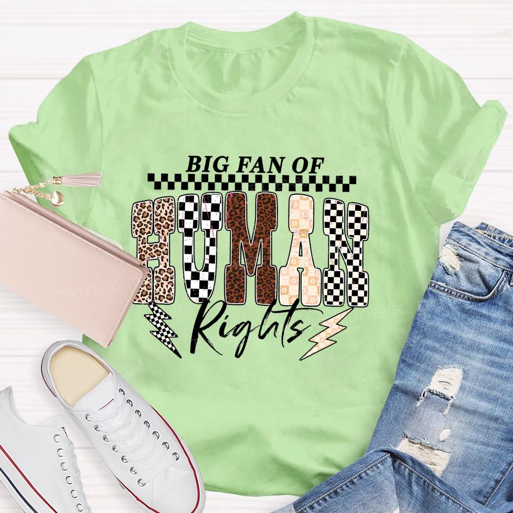 Big Fan Of Human Rights Leopard Print Font Teacher T-shirt