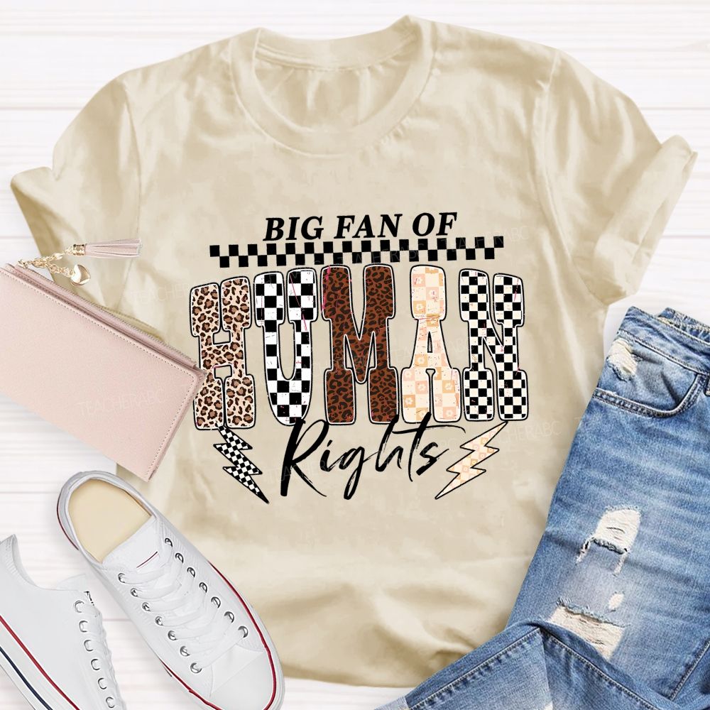 Big Fan Of Human Rights Leopard Print Font Teacher T-shirt