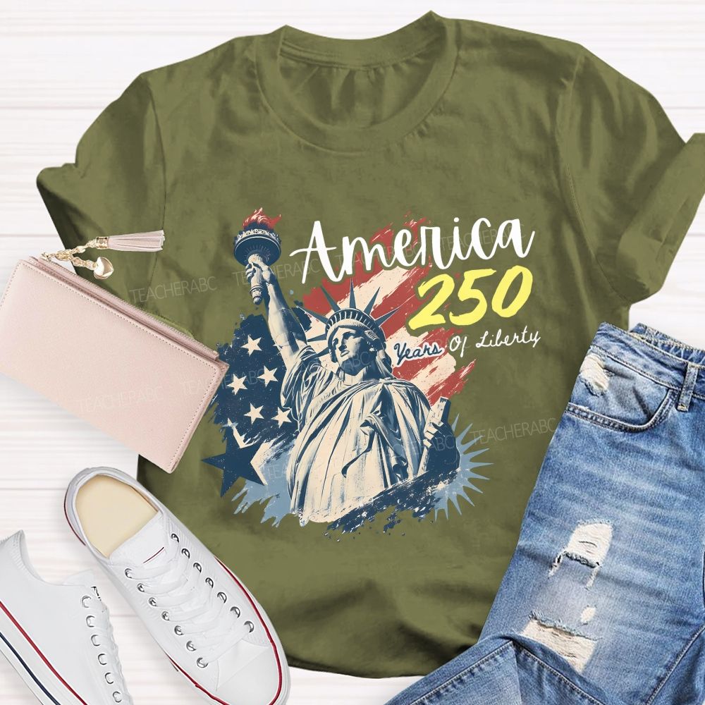 America 250 Celebrating 250 Years of Liberty Teacher T-shirt