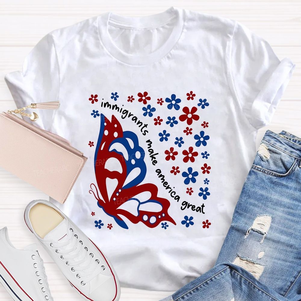 Immigrant Hearts Make America Beautiful Teacher T-shirt