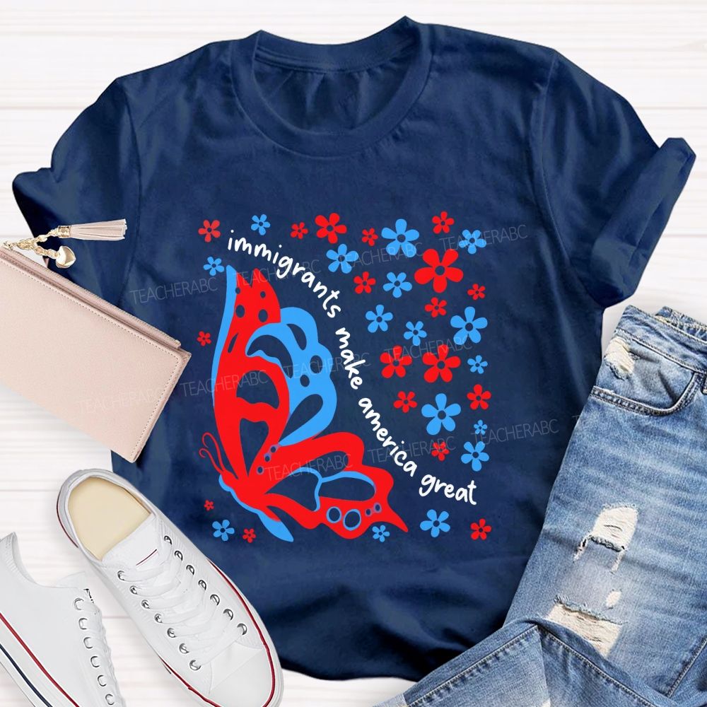 Immigrant Hearts Make America Beautiful Teacher T-shirt