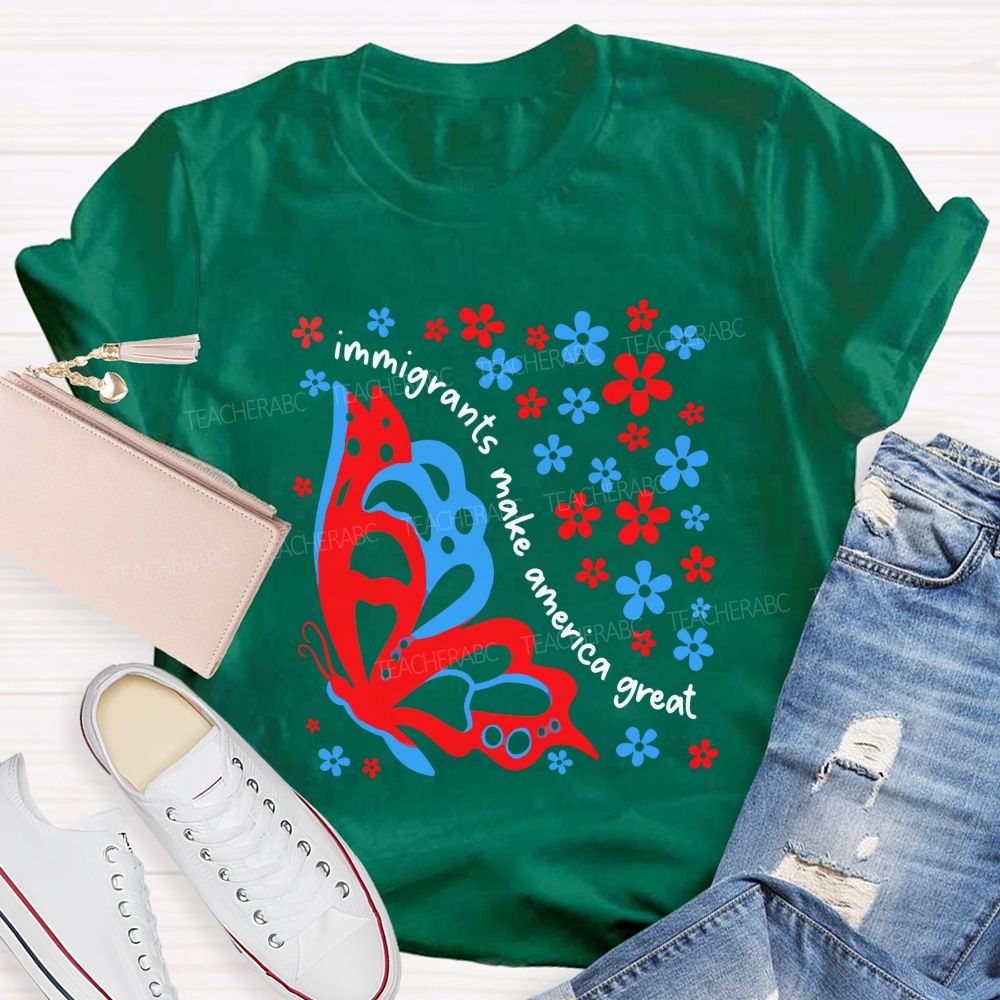 Immigrant Hearts Make America Beautiful Teacher T-shirt