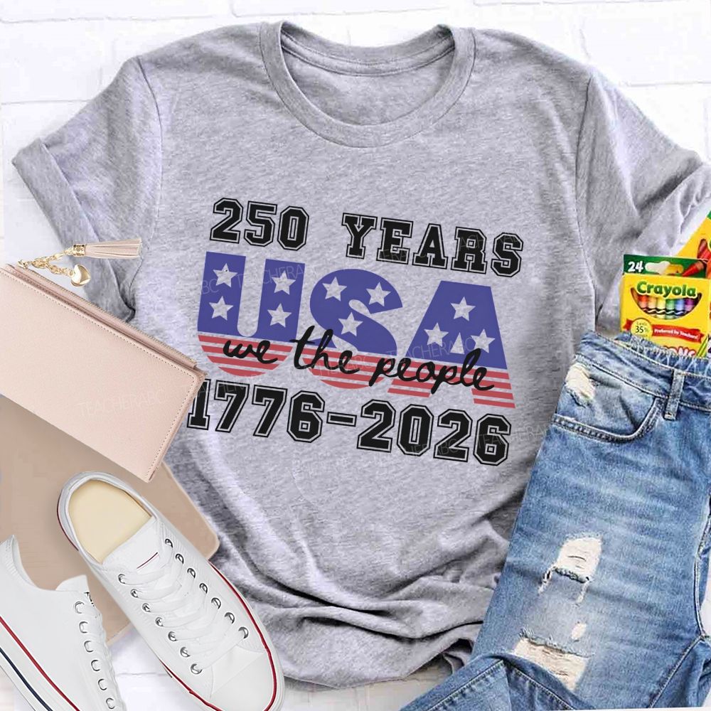 250 Years USA 1776-2026 Blue Red Star Teacher T-shirt