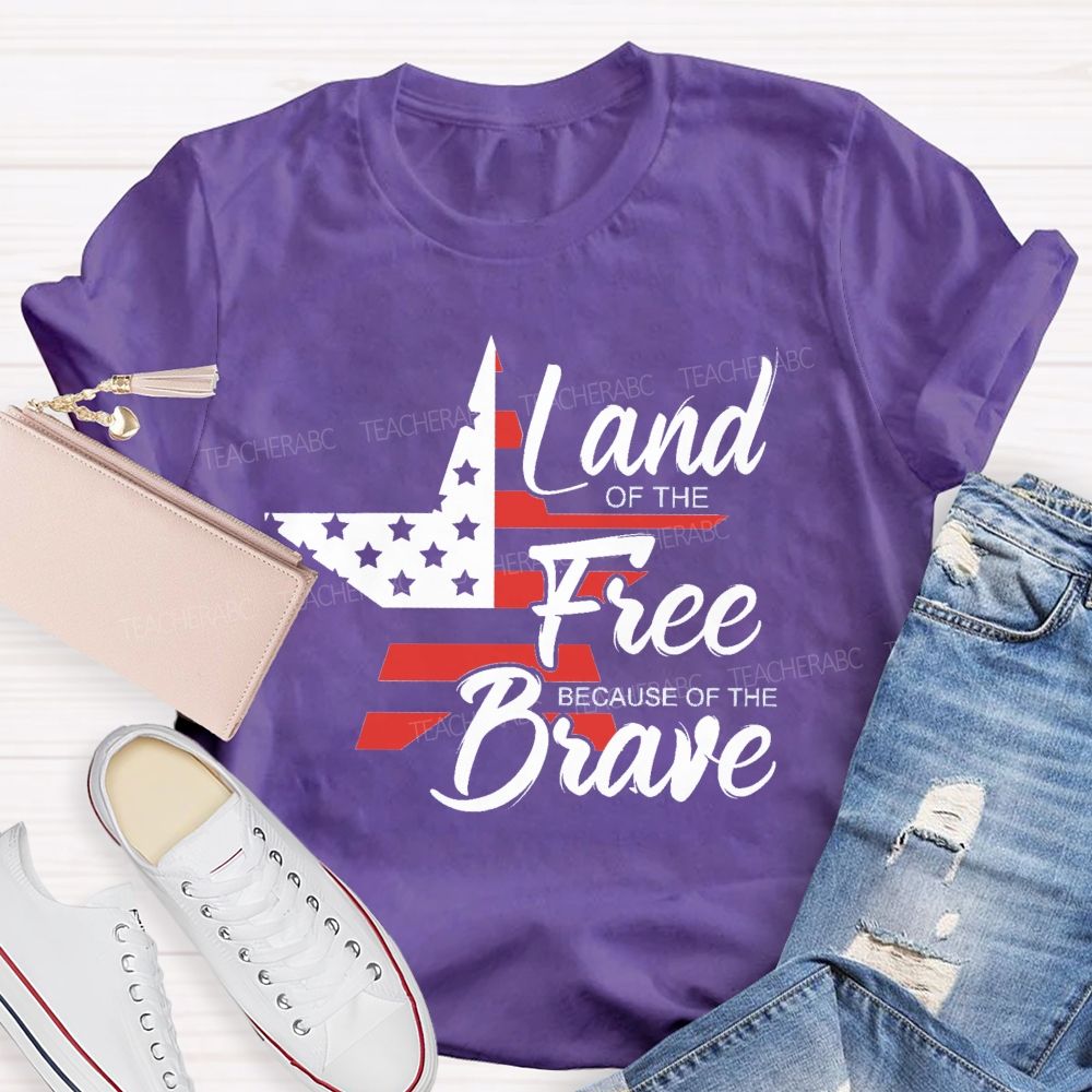 Land Of The Free Because Of The Brave Blue Red White Star Teacher T-Shirt