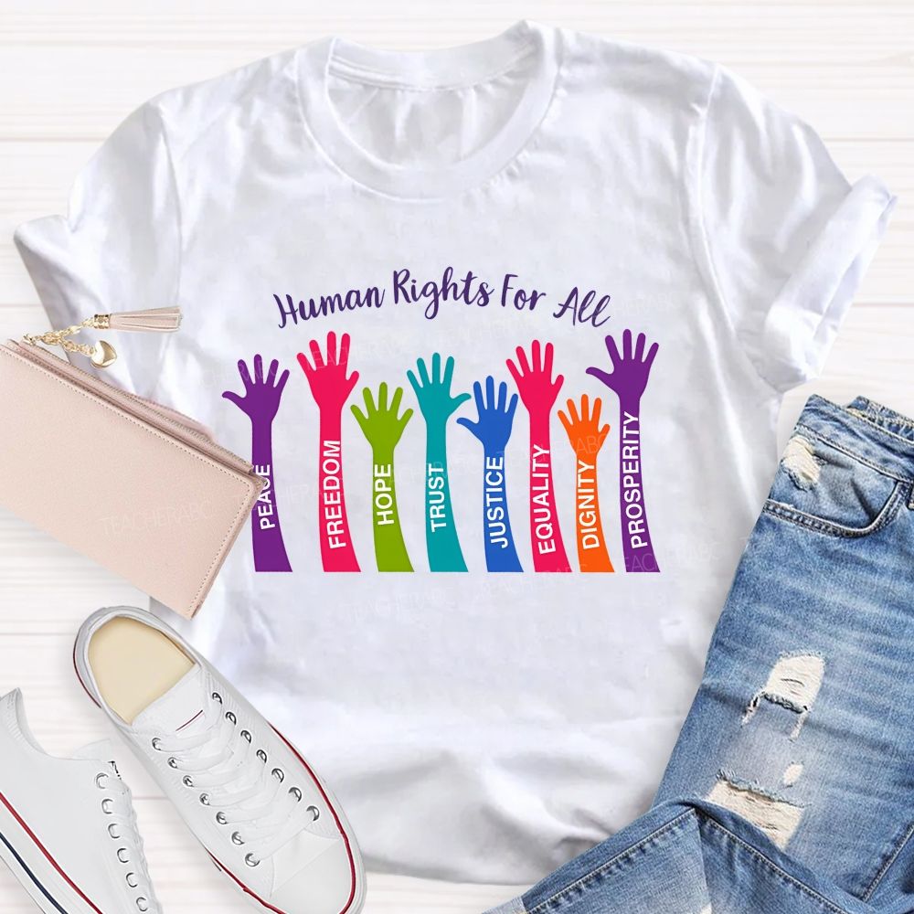 Human Rights For All Peace Freedom Teacher T-shirt