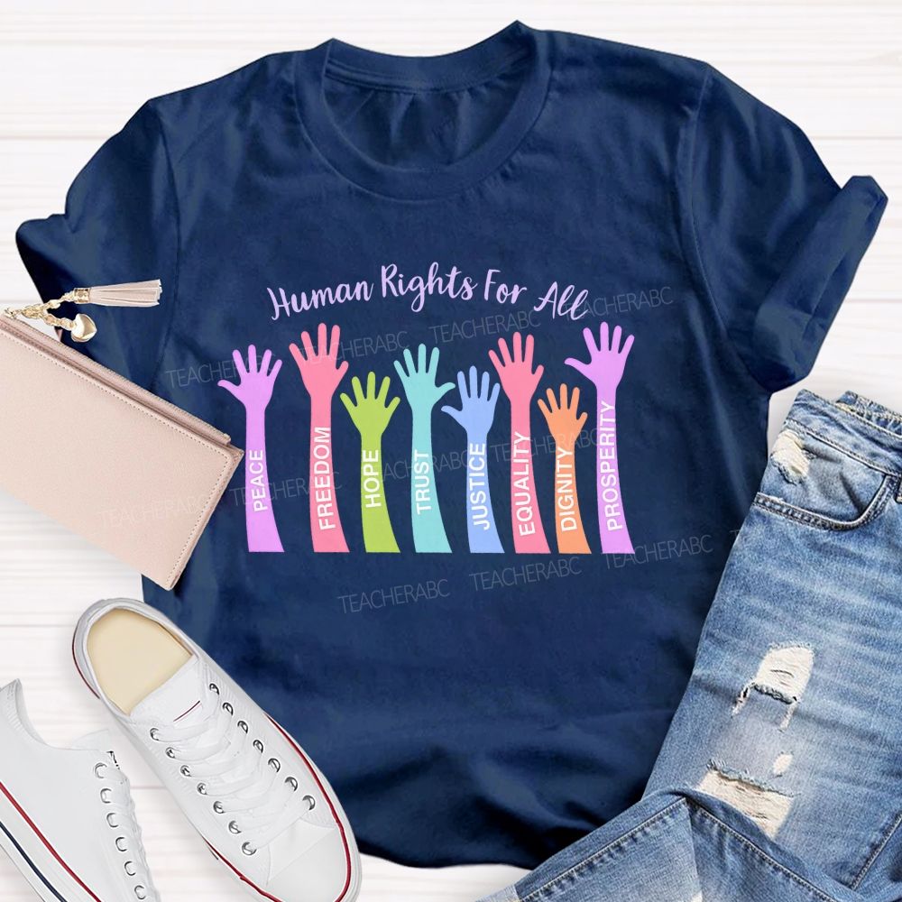Human Rights For All Peace Freedom Teacher T-shirt
