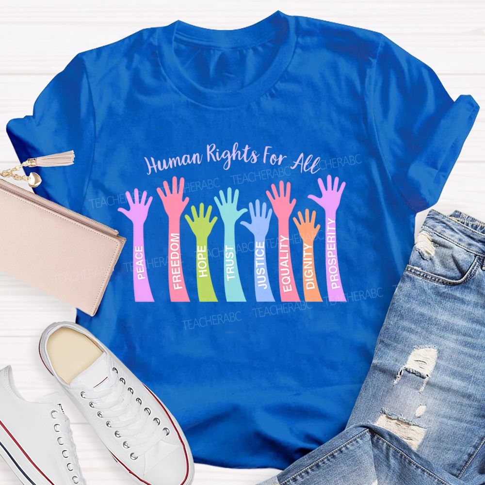 Human Rights For All Peace Freedom Teacher T-shirt