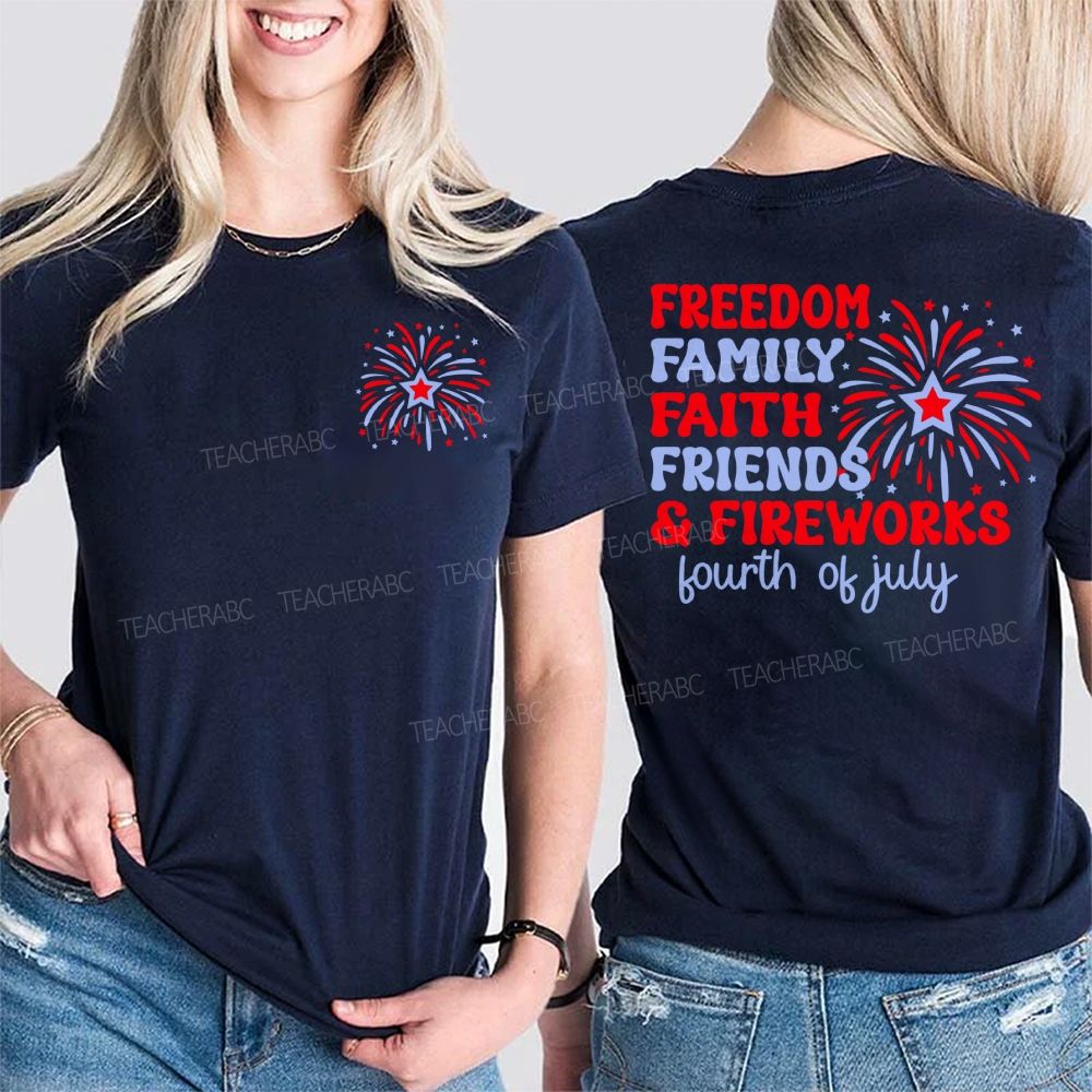 Freedom Family Faith Friends Fireworks Double Printed T-shirt