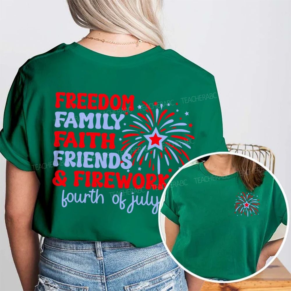 Freedom Family Faith Friends Fireworks Double Printed T-shirt
