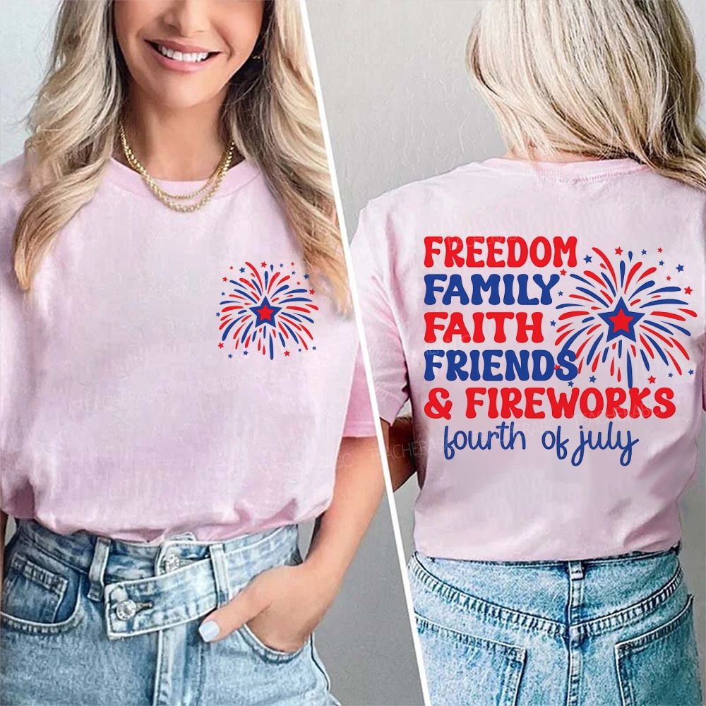 Freedom Family Faith Friends Fireworks Double Printed T-shirt