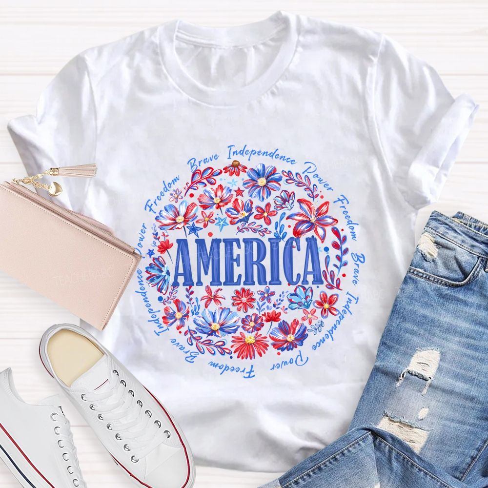 America Freedom Independence Brave Teacher T-shirt