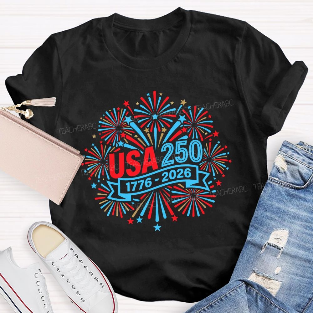 Usa 250 Celebrating 250 Years Of Freedom Teacher T-shirt