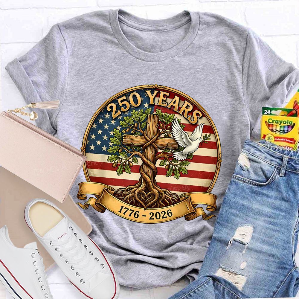 250 Years Of Faith Freedom And America Teacher T-shirt