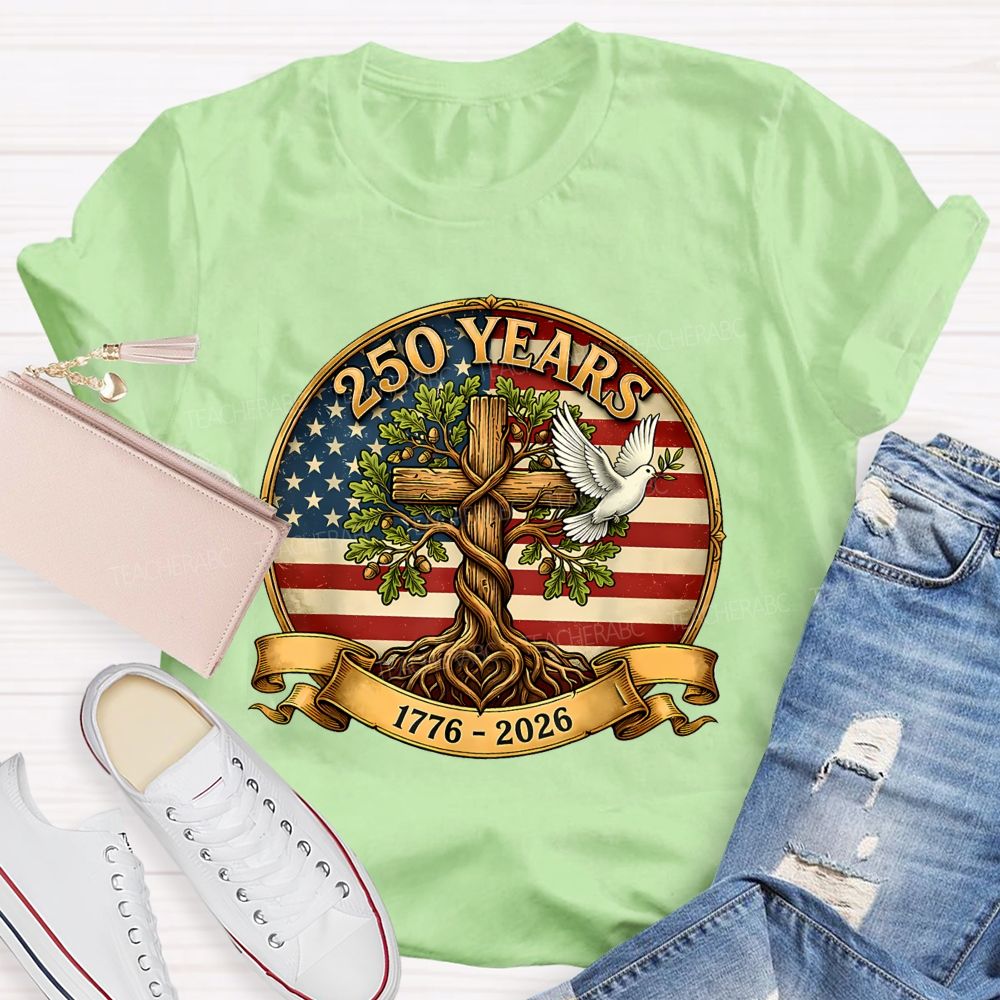 250 Years Of Faith Freedom And America Teacher T-shirt