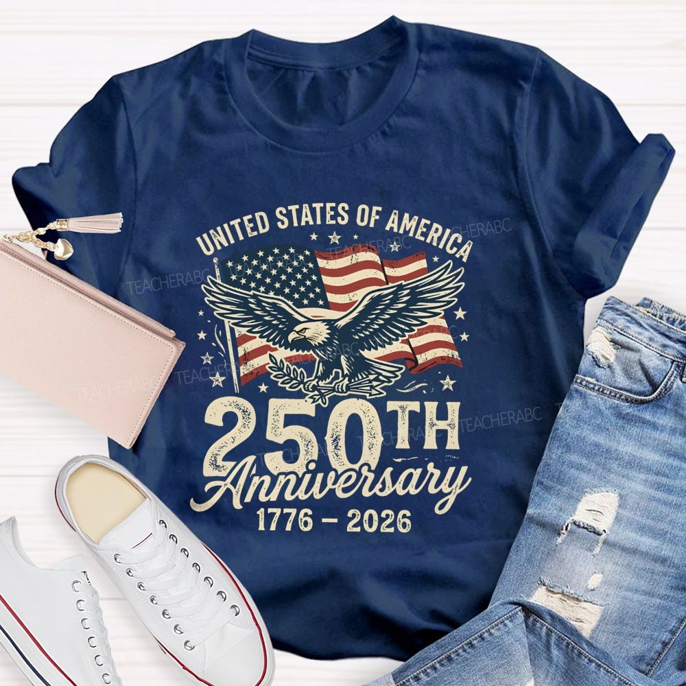 United States 250th Anniversary Proud And Free Since 1776 Teacher T-shirt