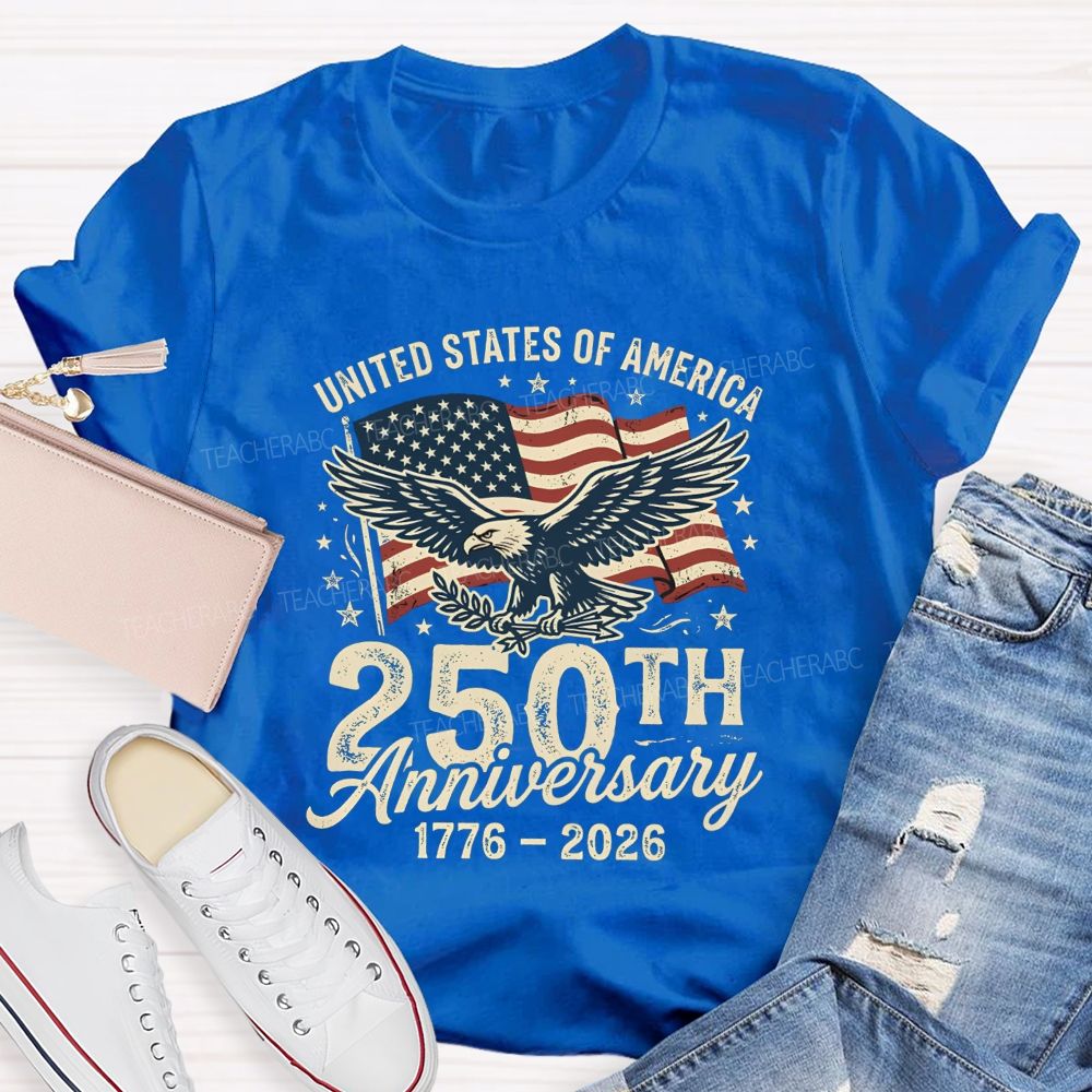United States 250th Anniversary Proud And Free Since 1776 Teacher T-shirt