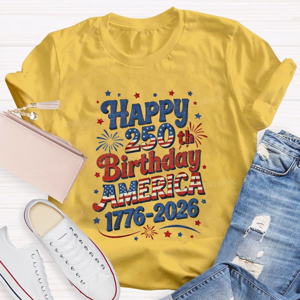 Happy 250th Birthday America 1776-2026 Teacher T-shirt