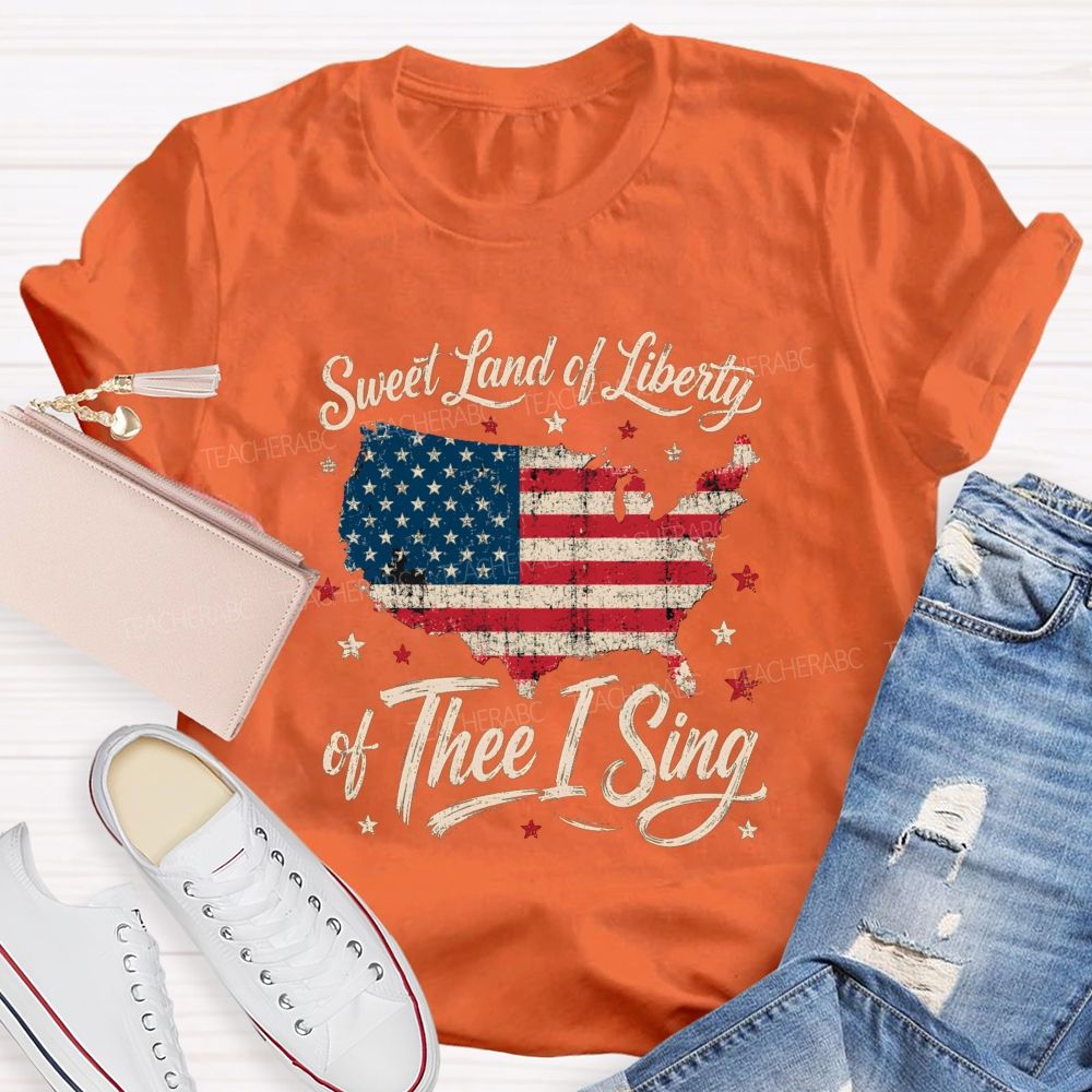 Sweet Land Of Liberty Of Thee I Sing Teacher T-shirt