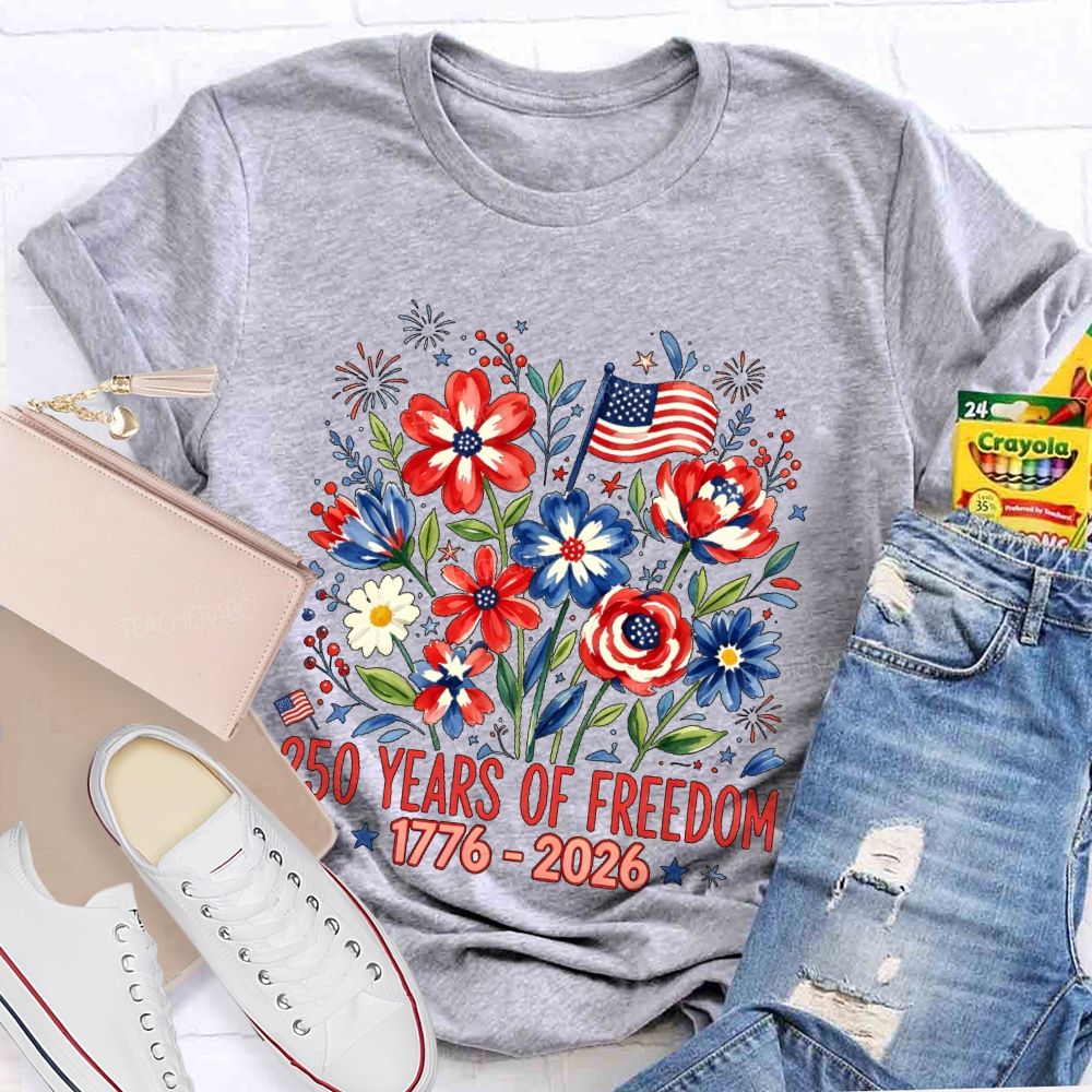 250 Years Of Freedom Flowers Graphics Teacher T-shirt