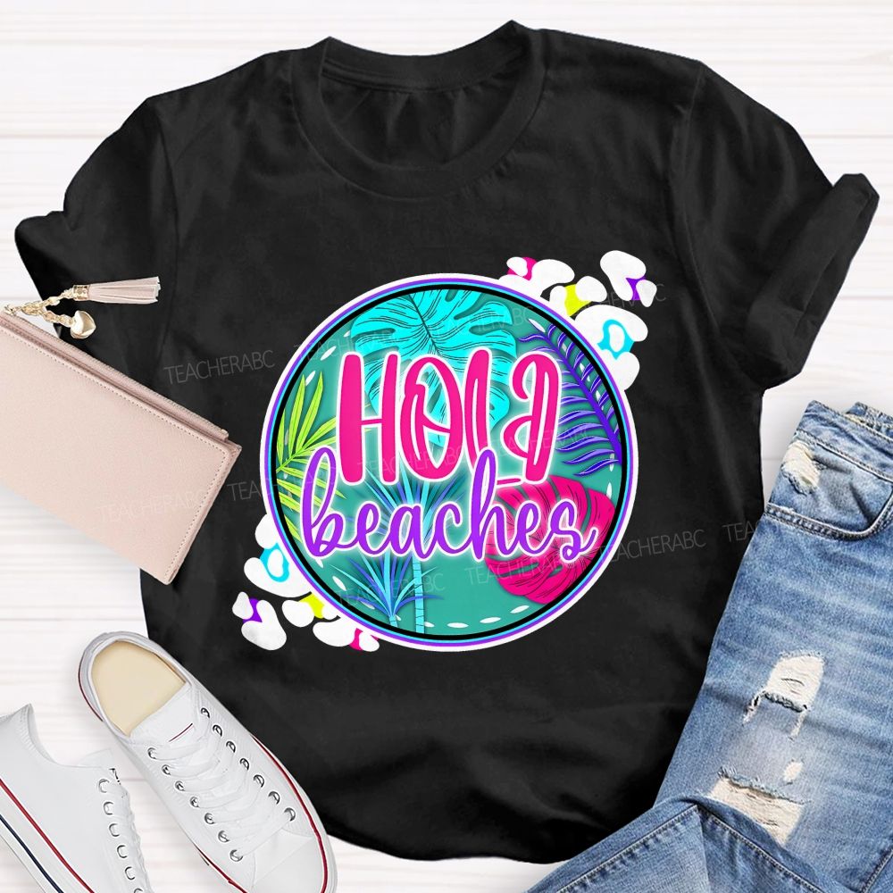 Hola Beaches Graphic Teacher T-shirt