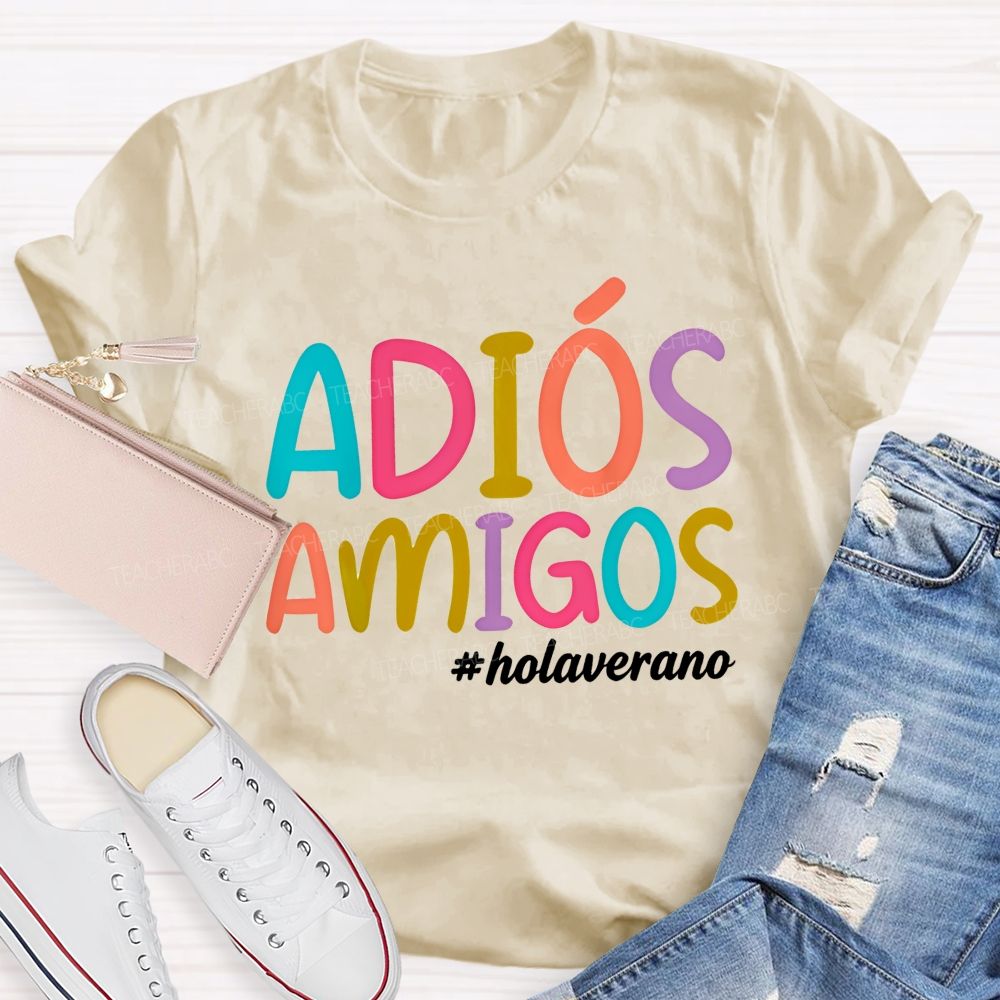 Adios Amigos Holaverano Teacher T-shirt