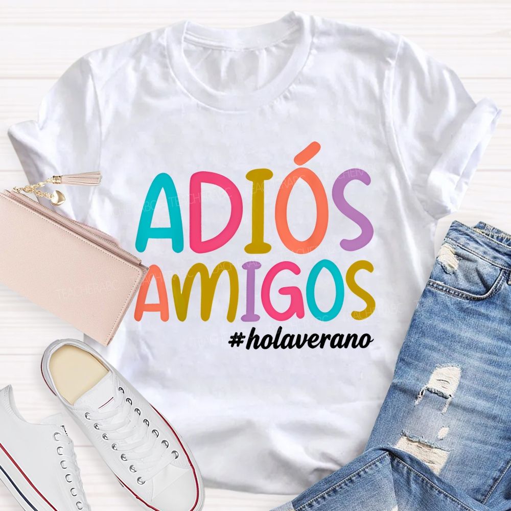 Adios Amigos Holaverano Teacher T-shirt