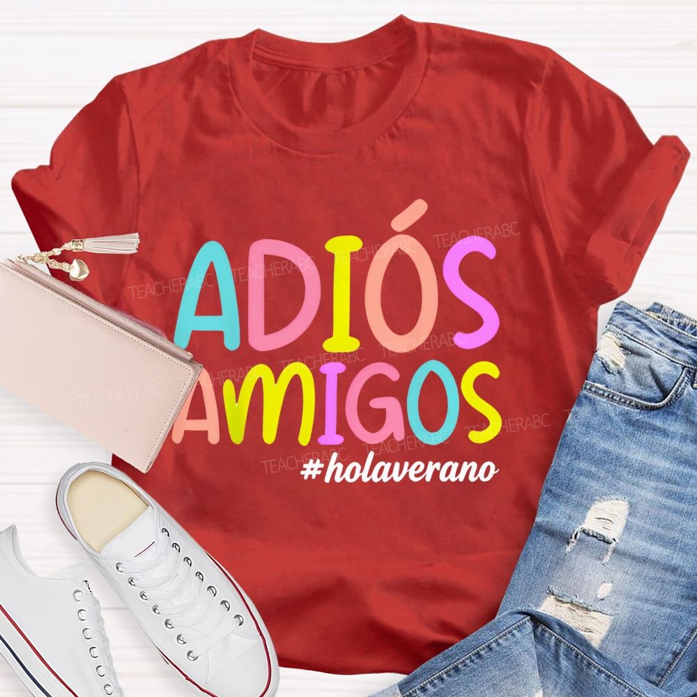 Adios Amigos Holaverano Teacher T-shirt