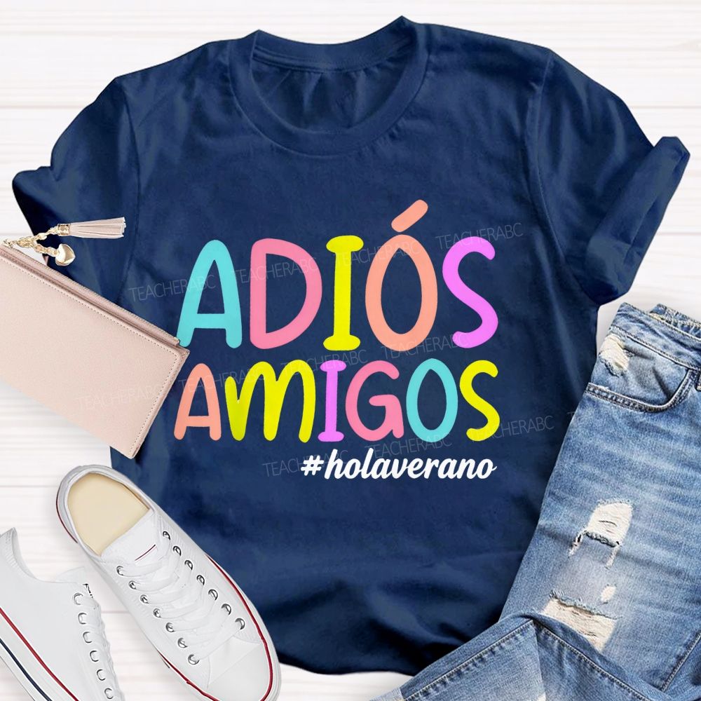 Adios Amigos Holaverano Teacher T-shirt