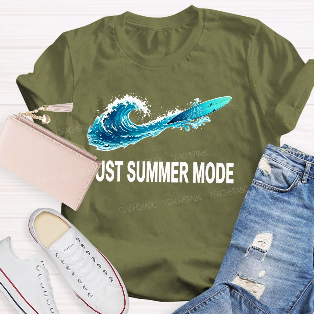 Just Summer Mode Teacher T-shirt