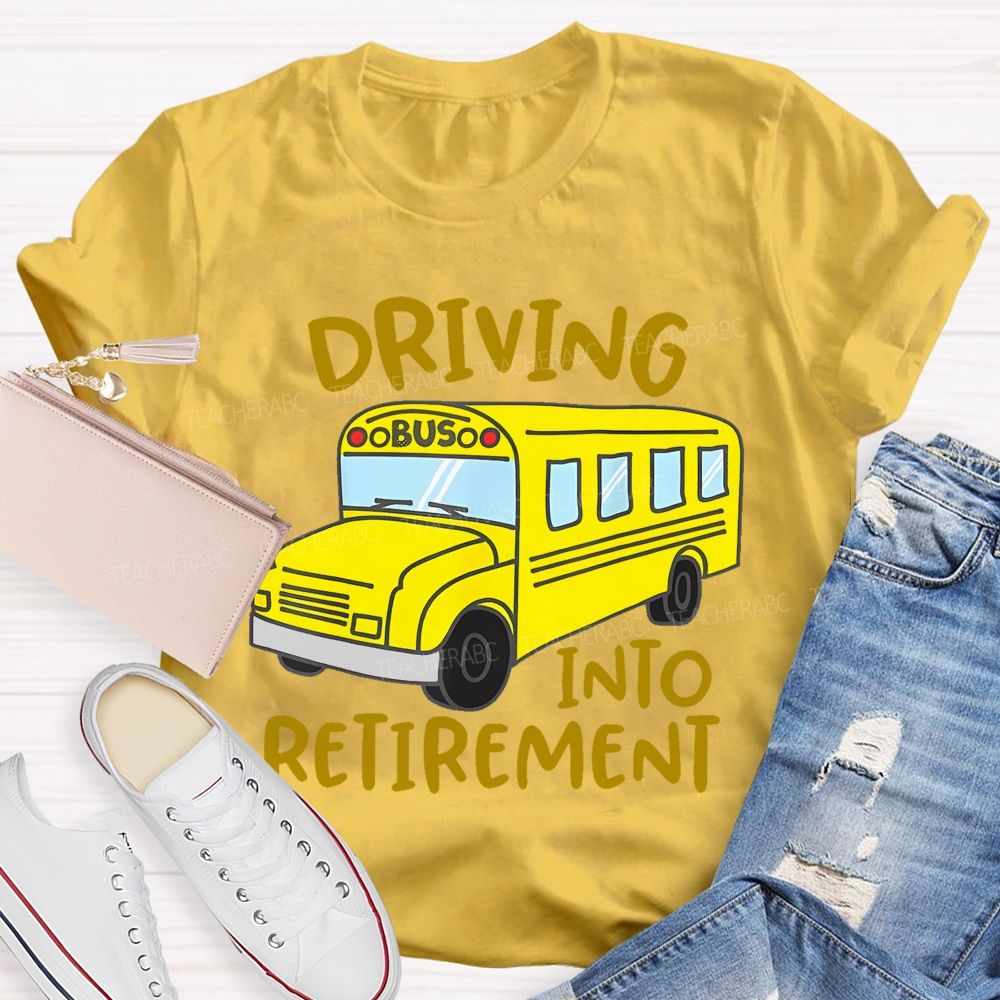 Driving Into Retirement Teacher T-shirt