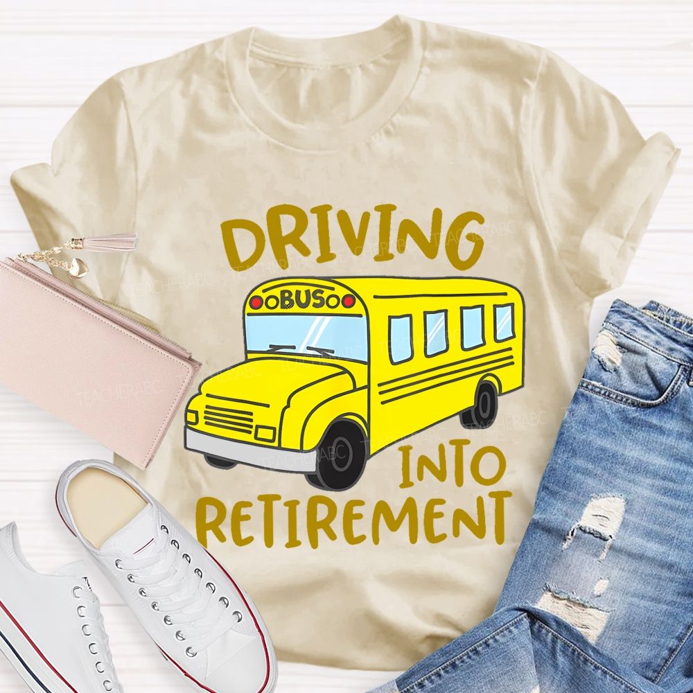 Driving Into Retirement Teacher T-shirt