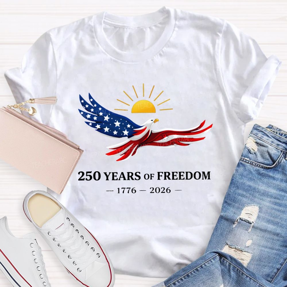 Soaring Free 250 Years Of American Freedom 1776-2026 Teacher T-shirt