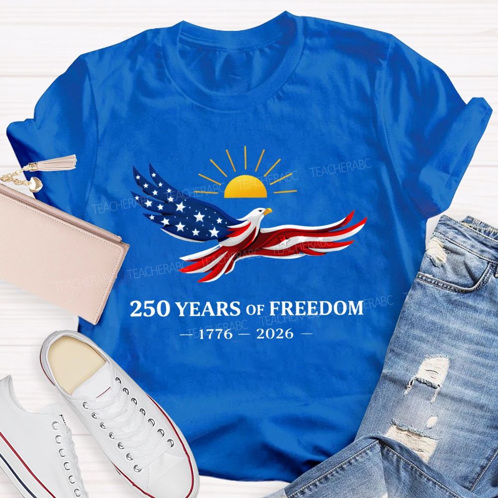 Soaring Free 250 Years Of American Freedom 1776-2026 Teacher T-shirt
