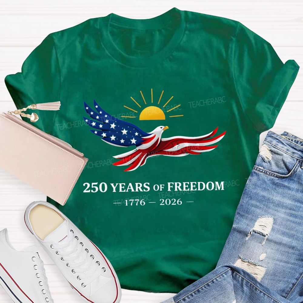 Soaring Free 250 Years Of American Freedom 1776-2026 Teacher T-shirt