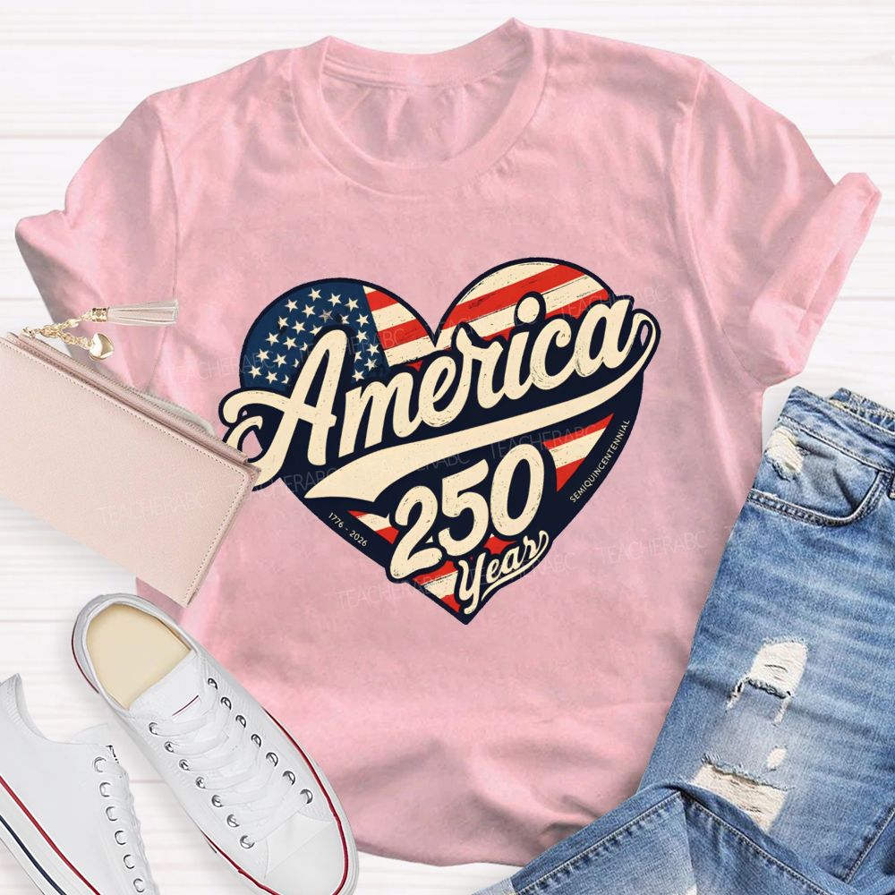 America 250 Years With All Our Hearts Teacher T-shirt