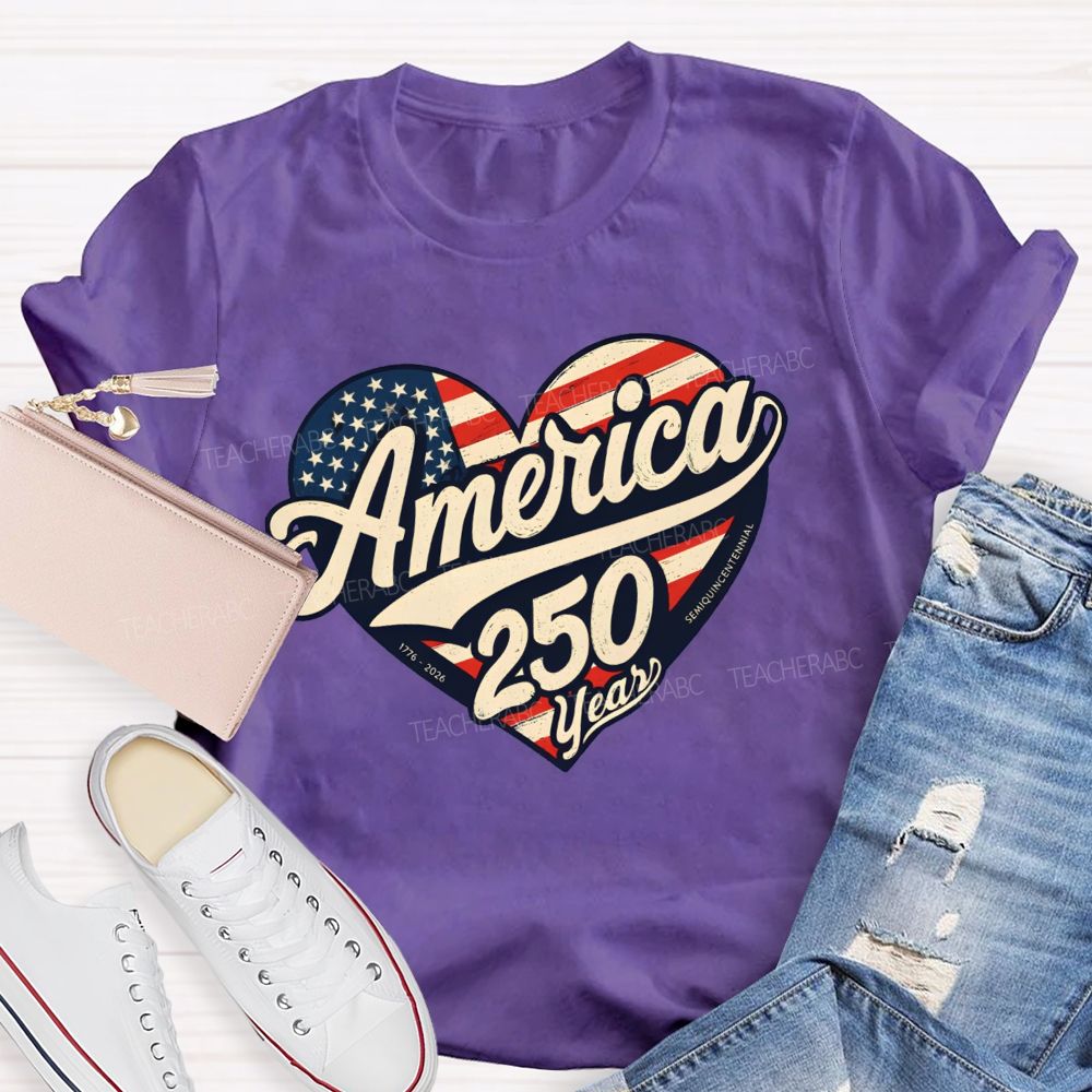 America 250 Years With All Our Hearts Teacher T-shirt