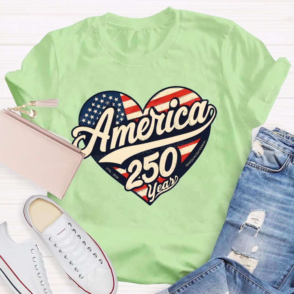 America 250 Years With All Our Hearts Teacher T-shirt