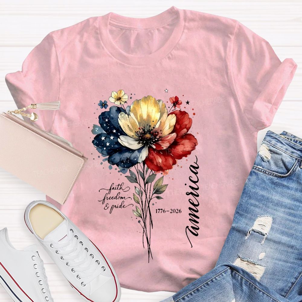 Faith Freedom Pride America Flowers Graphics Teacher T-shirt