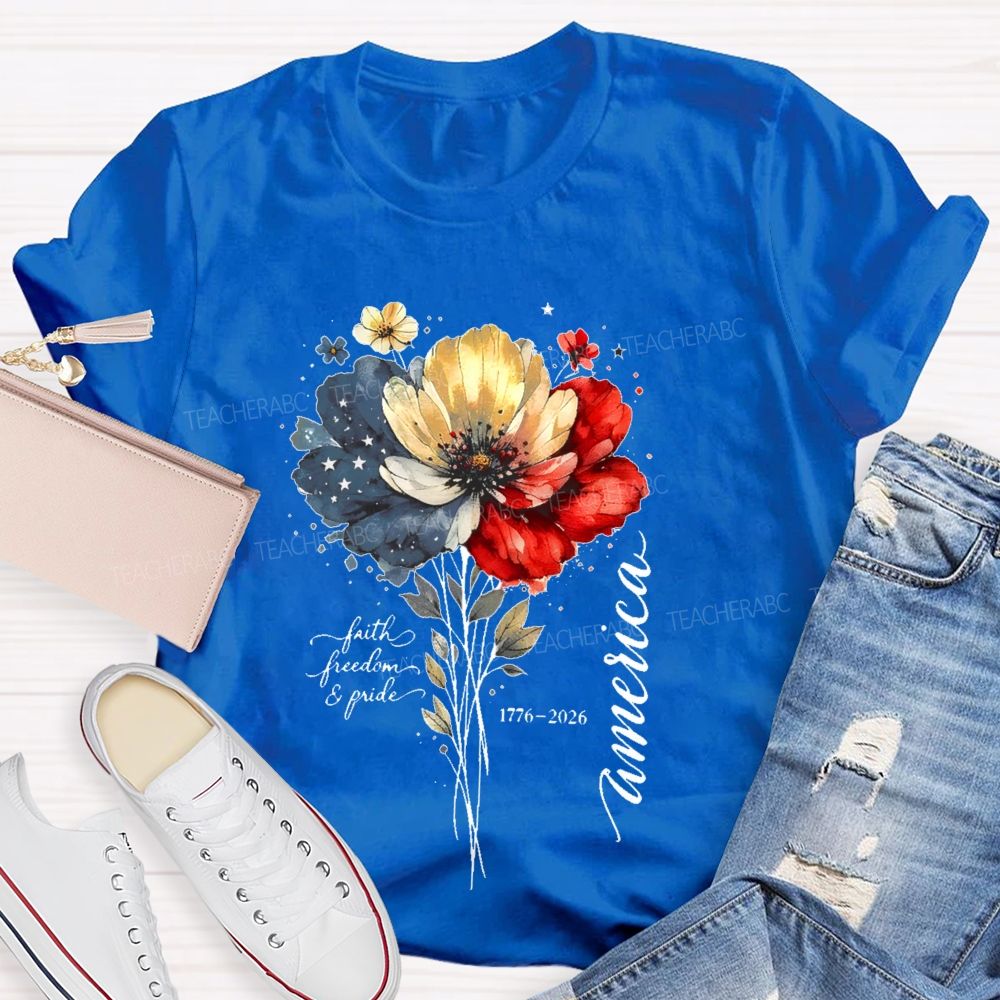 Faith Freedom Pride America Flowers Graphics Teacher T-shirt