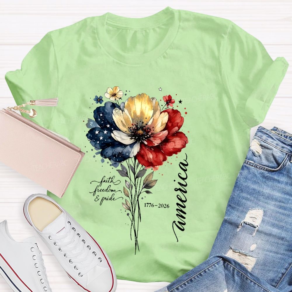 Faith Freedom Pride America Flowers Graphics Teacher T-shirt