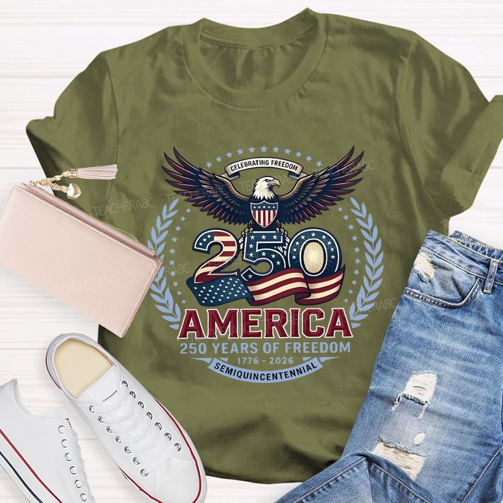 America'S Semiquincentennial 250 Years Of Freedom 1776-2026 Teacher T-shirt