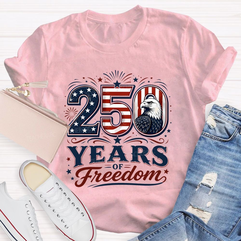 250 Years Of Freedom America 1776-2026 Teacher T-shirt