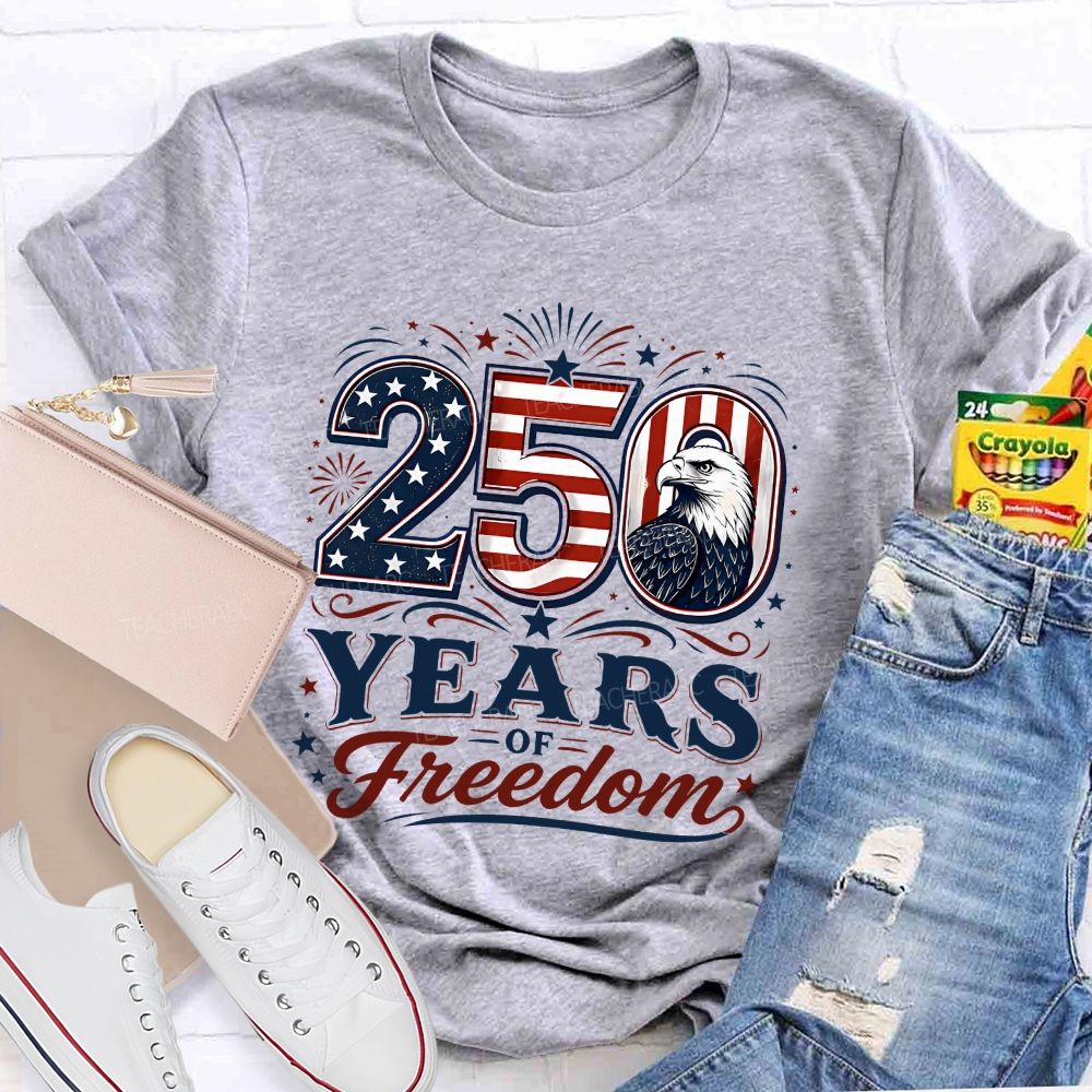 250 Years Of Freedom America 1776-2026 Teacher T-shirt