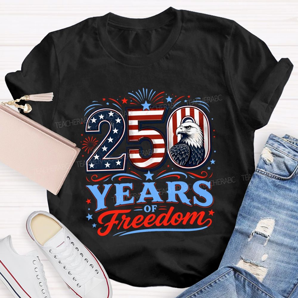 250 Years Of Freedom America 1776-2026 Teacher T-shirt