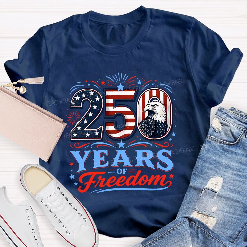 250 Years Of Freedom America 1776-2026 Teacher T-shirt