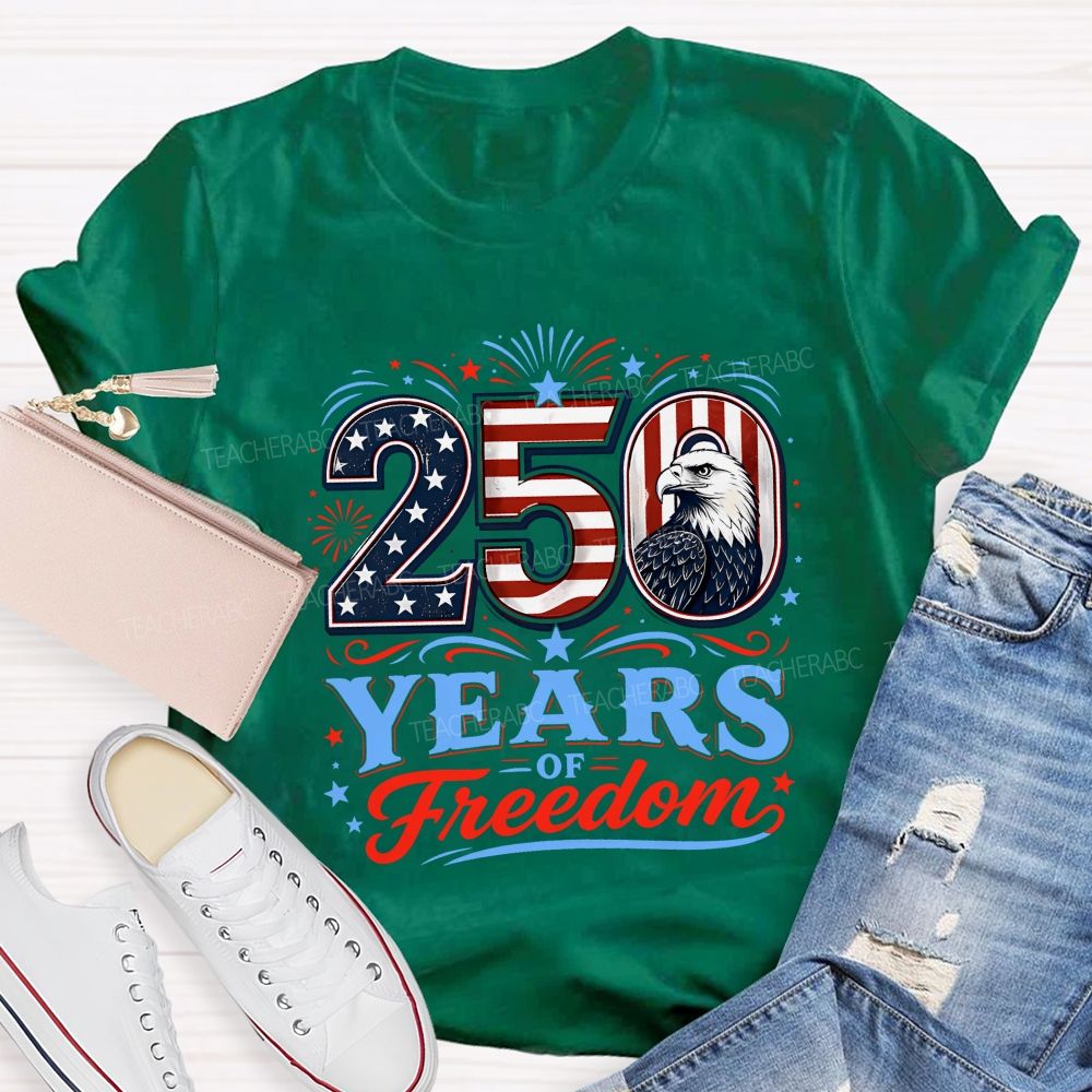 250 Years Of Freedom America 1776-2026 Teacher T-shirt